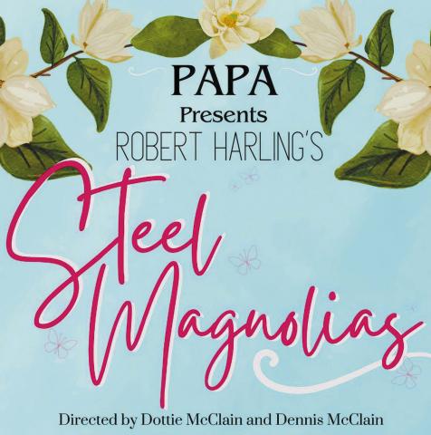 Steel Magnolias will open this Friday, April 19, with additional performances on April 20, 26, and 27 at 7 p.m., as well as April 21 at 2:30 p.m.