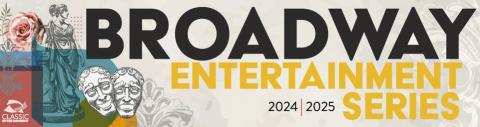 The Classic Center Theatre presents Broadway Entertainment Series. (CONTRIBUTED)